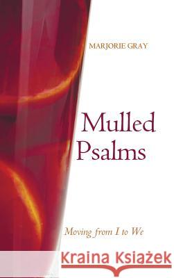 Mulled Psalms Marjorie Gray 9781498204415