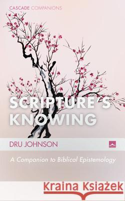 Scripture's Knowing Dru Johnson 9781498204705 Cascade Books