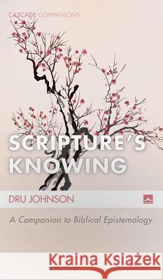 Scripture's Knowing Dru Johnson 9781498204729 Cascade Books