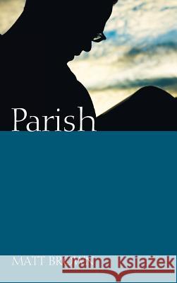 Parish Matt Brown 9781498204873 Resource Publications (CA)