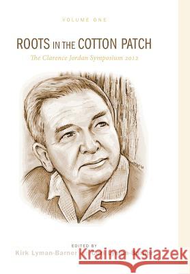 Roots in the Cotton Patch Bren DuBay, Kirk Lyman-Barner, Cori Lyman-Barner 9781498205726