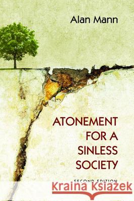 Atonement for a Sinless Society Alan Mann 9781498206617