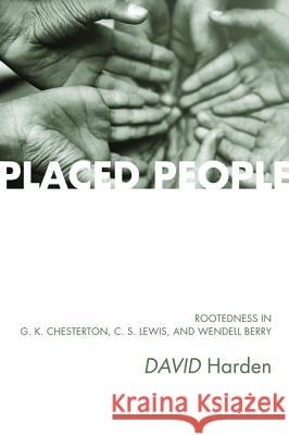 Placed People David Harden 9781498206709 Pickwick Publications