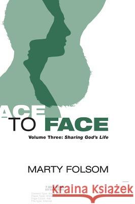 Face to Face Marty Folsom 9781498207621