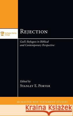 Rejection Stanley E Porter (McMaster Divinity College Canada) 9781498207744