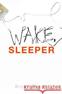 Wake, Sleeper Bryan Parys 9781498207867