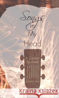 Songs in My Head Joann a Post 9781498208093 Wipf & Stock Publishers