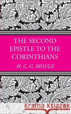 The Second Epistle to the Corinthians Handley C. G. Moule Handley A. W. Moule 9781498208307 Wipf & Stock Publishers