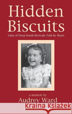 Hidden Biscuits Audrey Ward, Fred Craddock 9781498209274