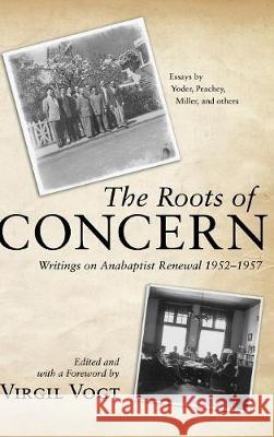 The Roots of CONCERN Virgil Vogt 9781498210232 Cascade Books