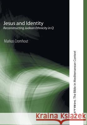 Jesus and Identity Markus Cromhout 9781498210560 Cascade Books