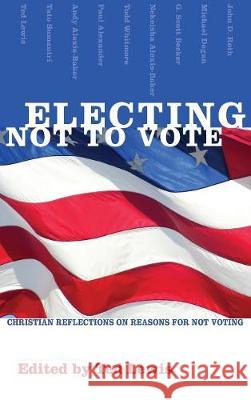 Electing Not to Vote Ted Lewis (Naval Postgraduate School Monterey California) 9781498210829