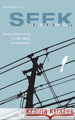 Seek the Peace of the City Professor Richard Bourne (Northeastern University (Emeritus)) 9781498211192