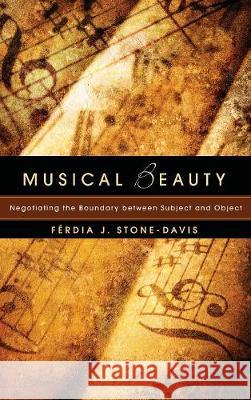 Musical Beauty Ferdia J Stone-Davis 9781498211703 Cascade Books