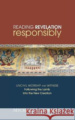 Reading Revelation Responsibly Michael J. Gorman 9781498211710 Cascade Books