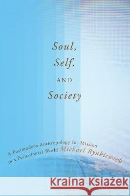 Soul, Self, and Society Michael Rynkiewich 9781498211949