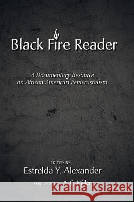 Black Fire Reader A G Miller, Estrelda Y Alexander 9781498212779 Cascade Books