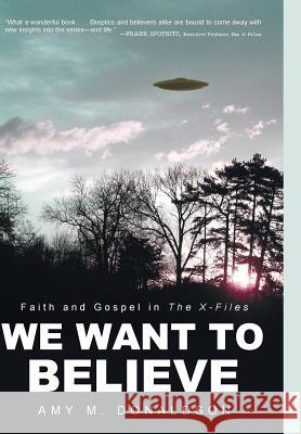 We Want to Believe Amy M Donaldson 9781498212786 Cascade Books