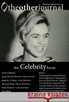 The Other Journal: The Celebrity Issue Christopher J. Keller 9781498213851 Cascade Books