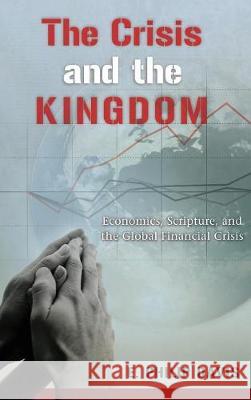 The Crisis and the Kingdom Senior Economist E Philip Davis (London School of Economics), Derek J Tidball 9781498214384