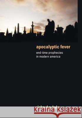 Apocalyptic Fever Richard G Kyle 9781498214506 Cascade Books