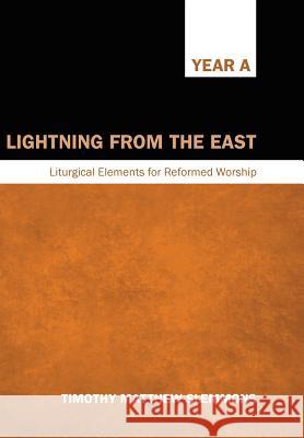 Lightning from the East Timothy Matthew Slemmons 9781498215008