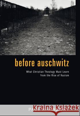 Before Auschwitz Paul R Hinlicky (Roanoke College USA) 9781498215138