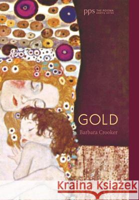 Gold Barbara Crooker 9781498216517 Cascade Books