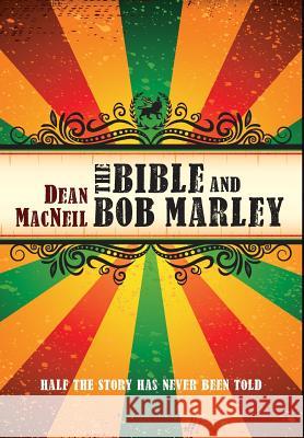 The Bible and Bob Marley Dean MacNeil, Stephen Jennings 9781498216722 Cascade Books