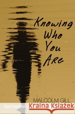 Knowing Who You Are Malcolm Gill Mark Young 9781498218047 Wipf & Stock Publishers