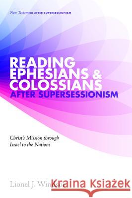 Reading Ephesians and Colossians after Supersessionism Windsor, Lionel J. 9781498219068 Cascade Books