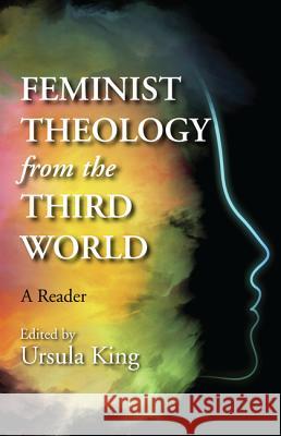 Feminist Theology from the Third World Ursula King 9781498219976 Wipf & Stock Publishers