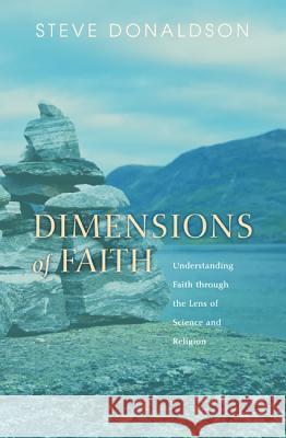 Dimensions of Faith Steve Donaldson 9781498220057 Cascade Books