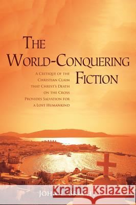 The World-Conquering Fiction John L. Bracht 9781498220347 Resource Publications (CA)