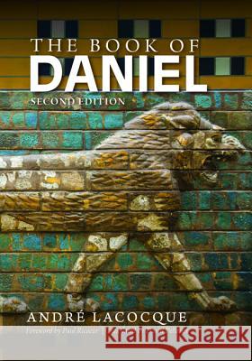 The Book of Daniel Andre Lacocque Paul Ricoeur 9781498221672 Cascade Books