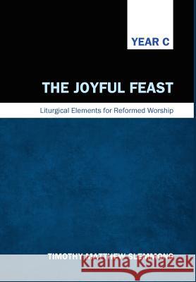 The Joyful Feast Timothy Matthew Slemmons 9781498222013 Cascade Books