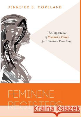 Feminine Registers Jennifer E Copeland 9781498222136