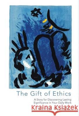 The Gift of Ethics Trevor George Hunsberger Bechtel 9781498222280 Cascade Books