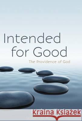 Intended for Good Melvin Tinker, D A Carson 9781498222600 Cascade Books