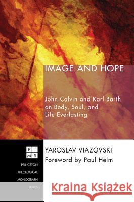 Image and Hope Yaroslav Viazovski Paul Helm 9781498223577