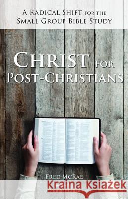 Christ for Post-Christians Fred W. McRae Gundolf Lange 9781498223720 Wipf & Stock Publishers