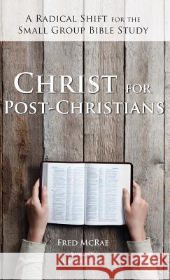 Christ for Post-Christians Fred W McRae, Gundolf Lange 9781498223744 Wipf & Stock Publishers