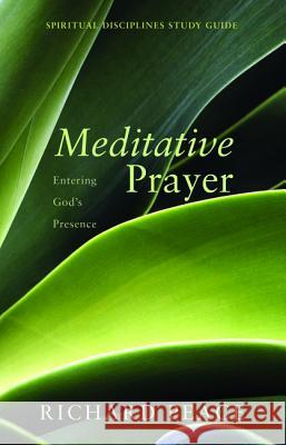 Meditative Prayer Richard Peace 9781498224345