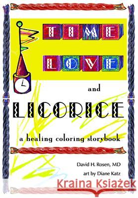 Time, Love, and Licorice David H. Rosen Diane Katz 9781498224536 Wipf & Stock Publishers