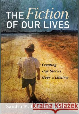 The Fiction of Our Lives Sandra M Levy-Achtemeier 9781498225144 Cascade Books