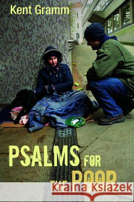 Psalms for the Poor Kent Gramm 9781498225977