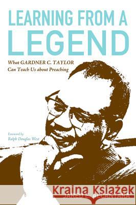 Learning from a Legend Jared E. Alcantara Ralph Douglas West 9781498226097 Cascade Books