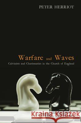 Warfare and Waves Peter Herriot 9781498226219 Pickwick Publications