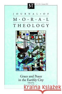 Journal of Moral Theology, Volume 5, Number 1 David M McCarthy 9781498226486 Pickwick Publications