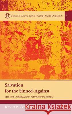 Salvation for the Sinned-Against Kevin P Considine, Robert J Schreiter 9781498226639